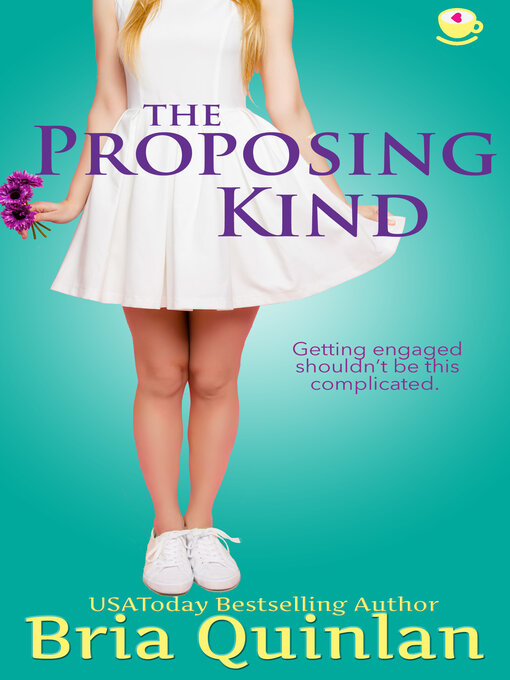 Title details for The Proposing Kind by Bria Quinlan - Available